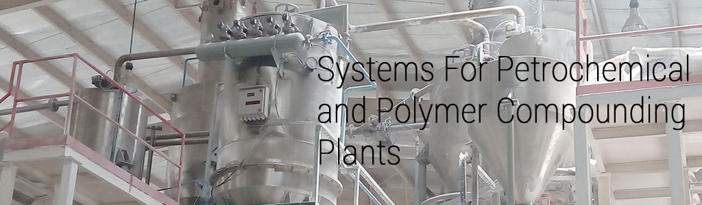 Systems for Petrochemical and Polymer Compounding Plants